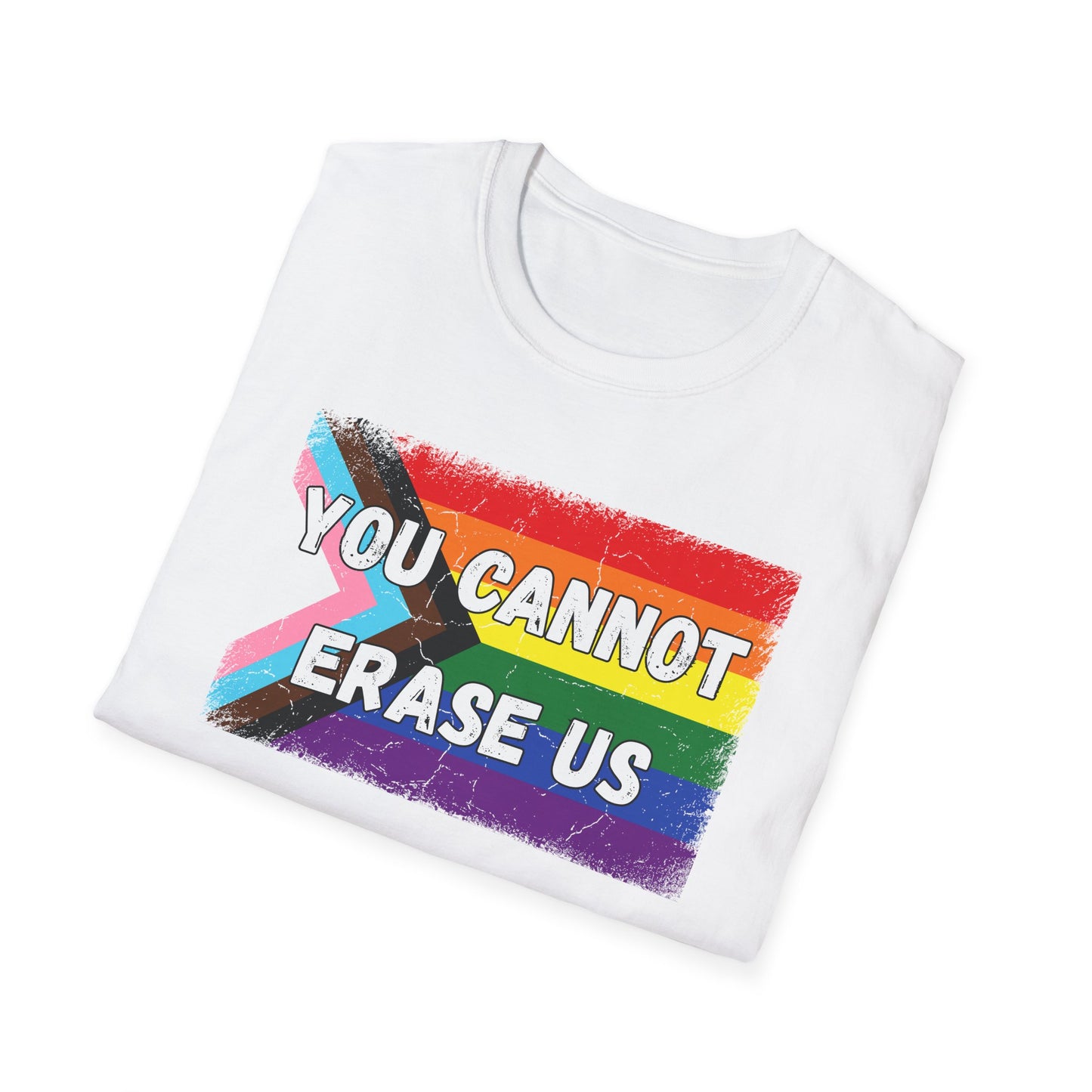 Pride Message T-Shirt - You Cannot Erase Us, LGBTQ+ Apparel, Unisex Shirt, Protest Tee, Equality Support Clothing, Gift for Activists