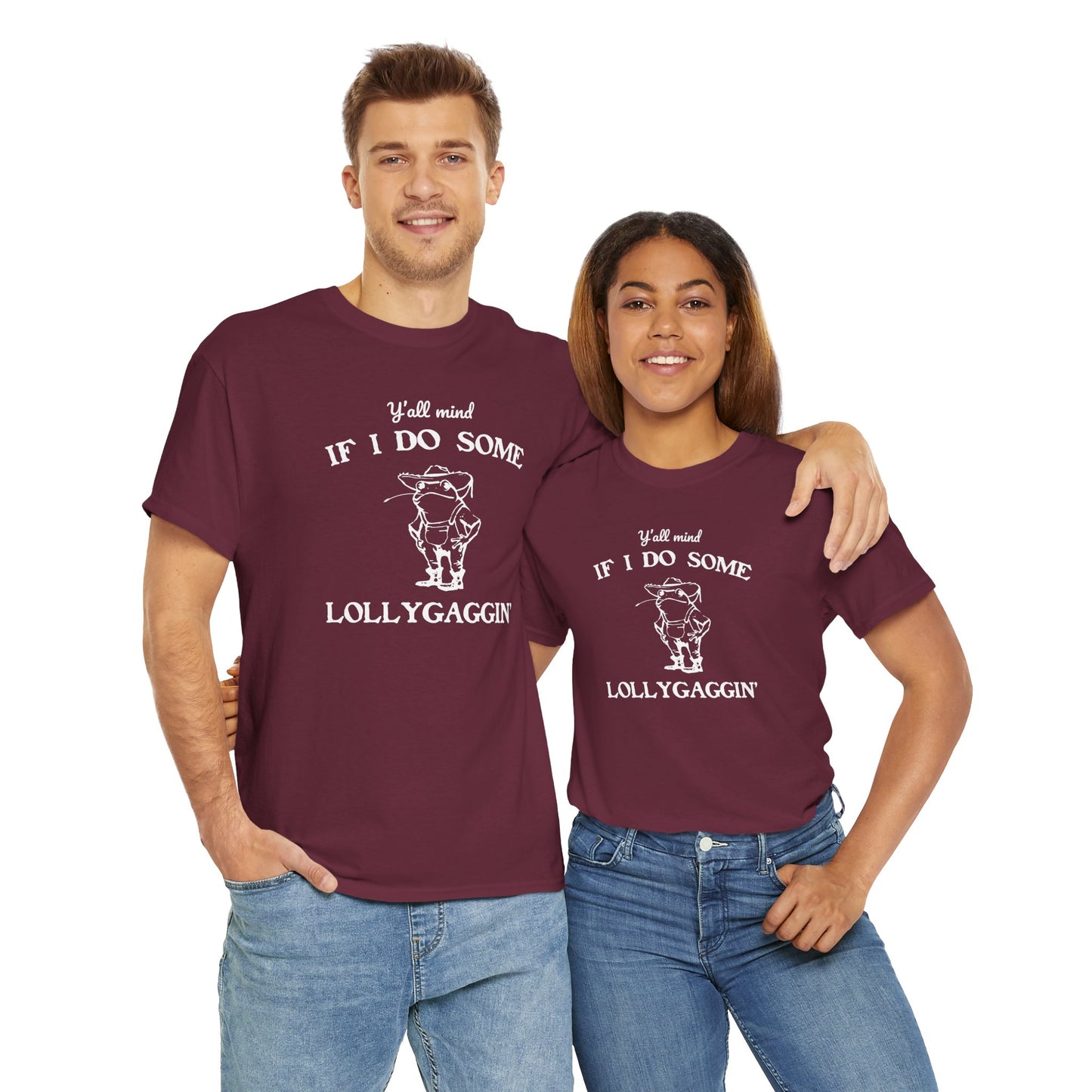 Silly "Ya'll Mind If I Lollygag" Tee