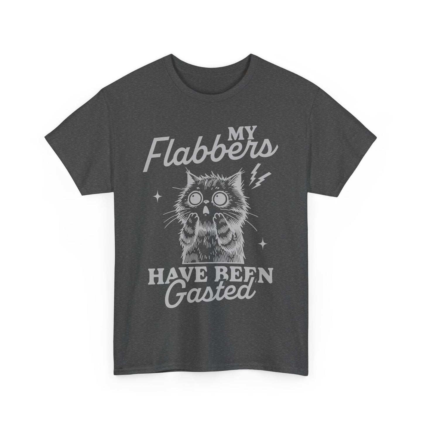 Funny My Flabbers Have Been Gasted - Flabbergasted Unisex Tee