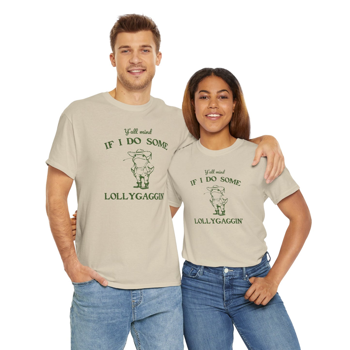 Silly "Ya'll Mind If I Lollygag" Tee