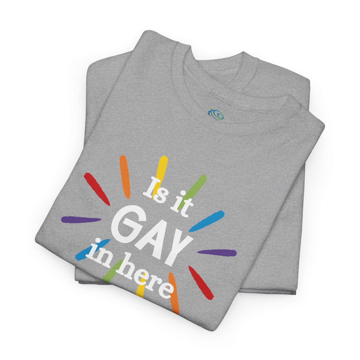 Is it GAY in Here? Unisex Heavy Cotton Tee - LGBTQ+ Pride Shirt