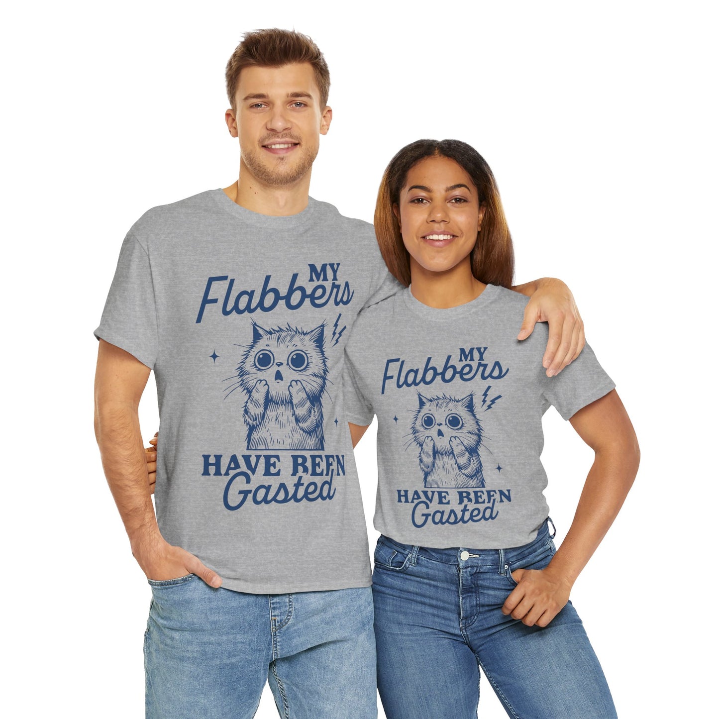 Funny My Flabbers Have Been Gasted - Flabbergasted Unisex Tee