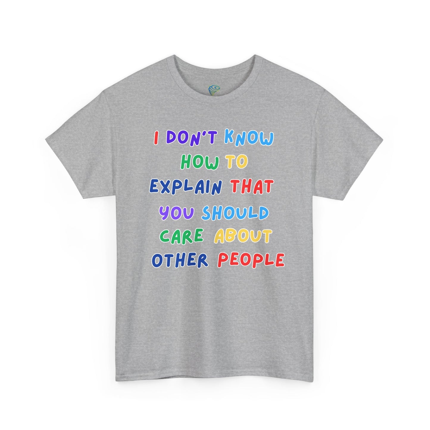 Compassion Message Unisex Heavy Cotton Tee - Comfortable & Thought-Provoking T-Shirt