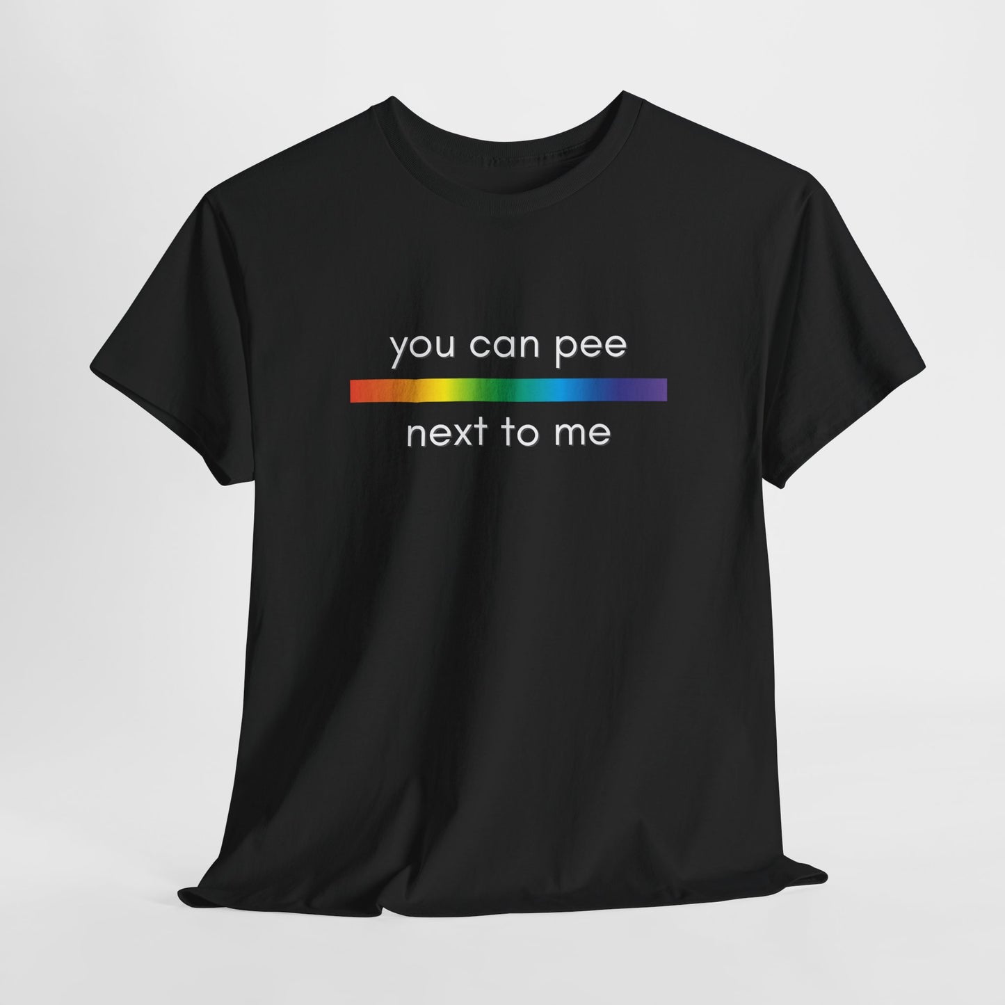 Funny Pride Tee: You Can Pee Next to Me, LGBTQ Shirt, Unisex Cotton Tee, Humor T-Shirt, Pride Month Gift, Festival Apparel