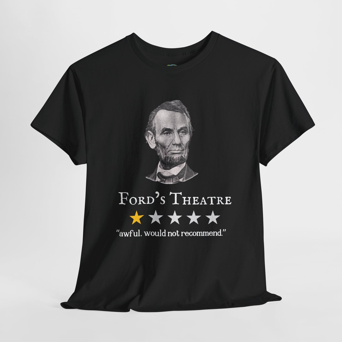 Funny Abraham Lincoln Ford's Theater Google Review Unisex Tee