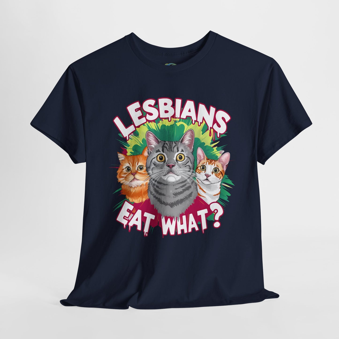 Lesbians Eat What? Unisex Heavy Cotton Tee - Fun & Quirky Cat Design