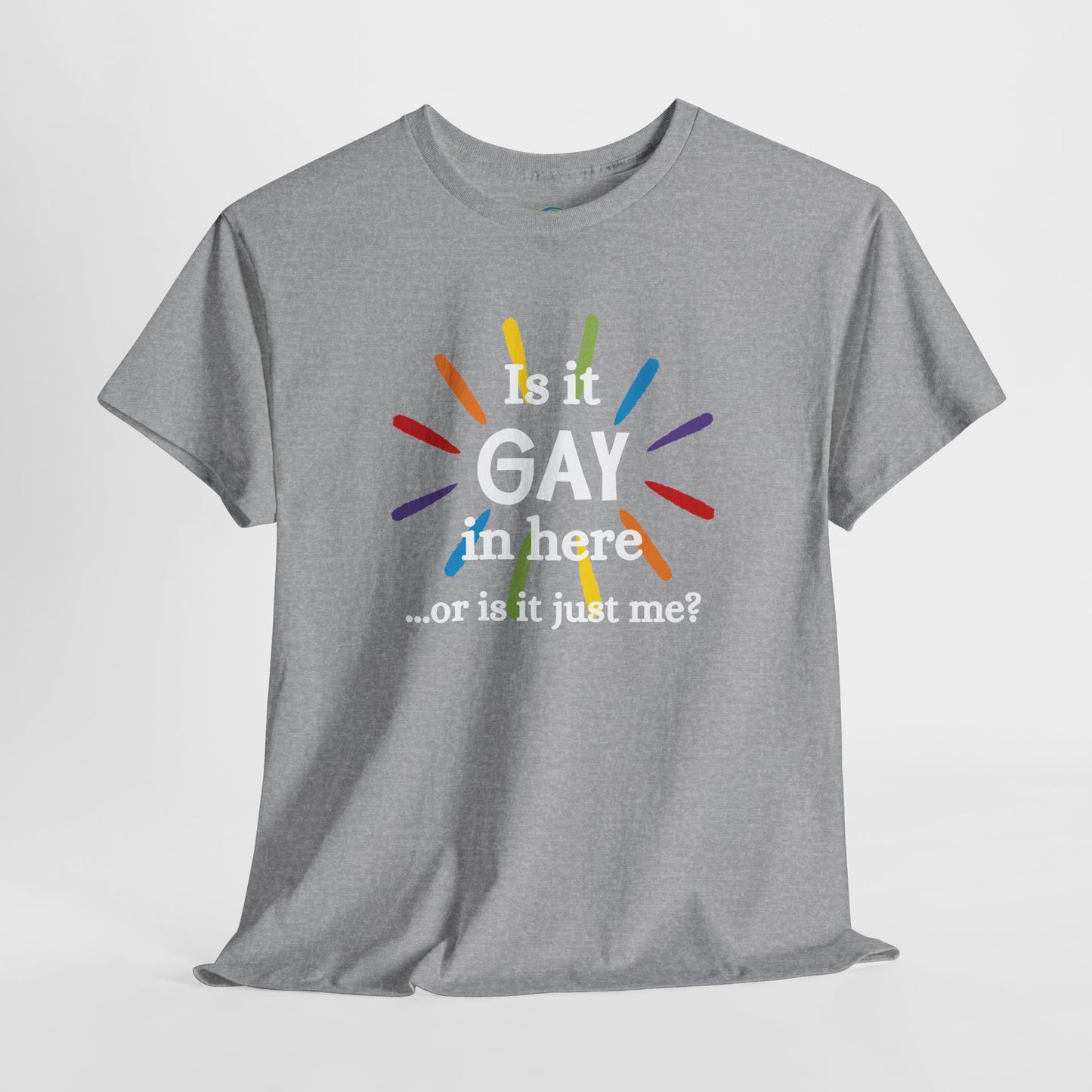 Is it GAY in Here? Unisex Heavy Cotton Tee - LGBTQ+ Pride Shirt
