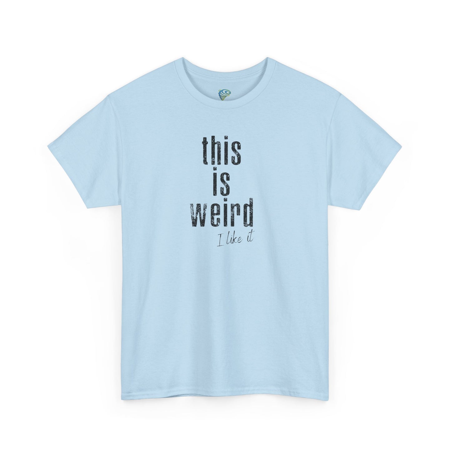 This Is Weird Unisex Heavy Cotton Tee - Fun Casual Shirt for Quirky Individuals