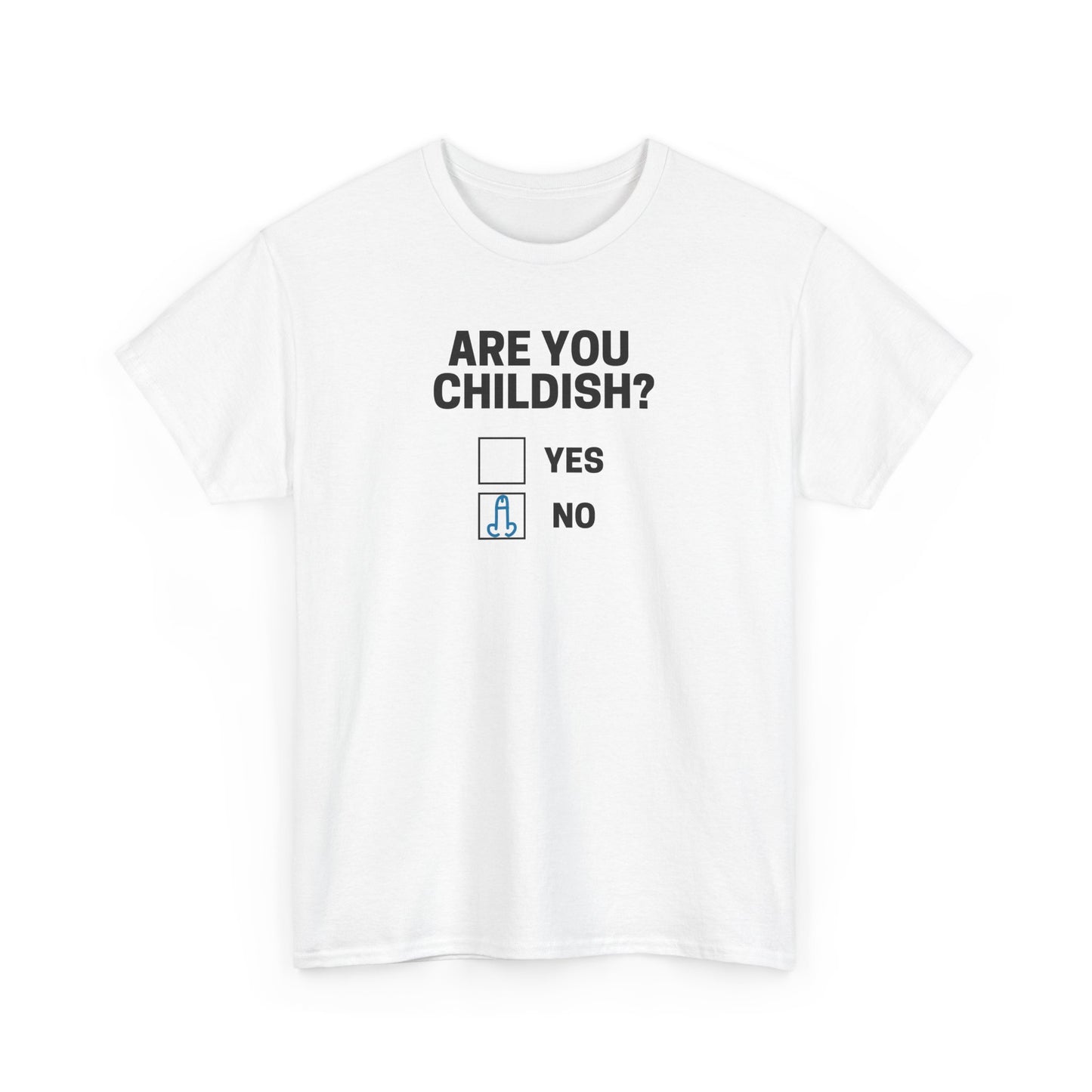 Funny Are You Childish Adult Humor Unisex Tee, T-Shirt, Shirt, Gift for Him, Her, Men, Women