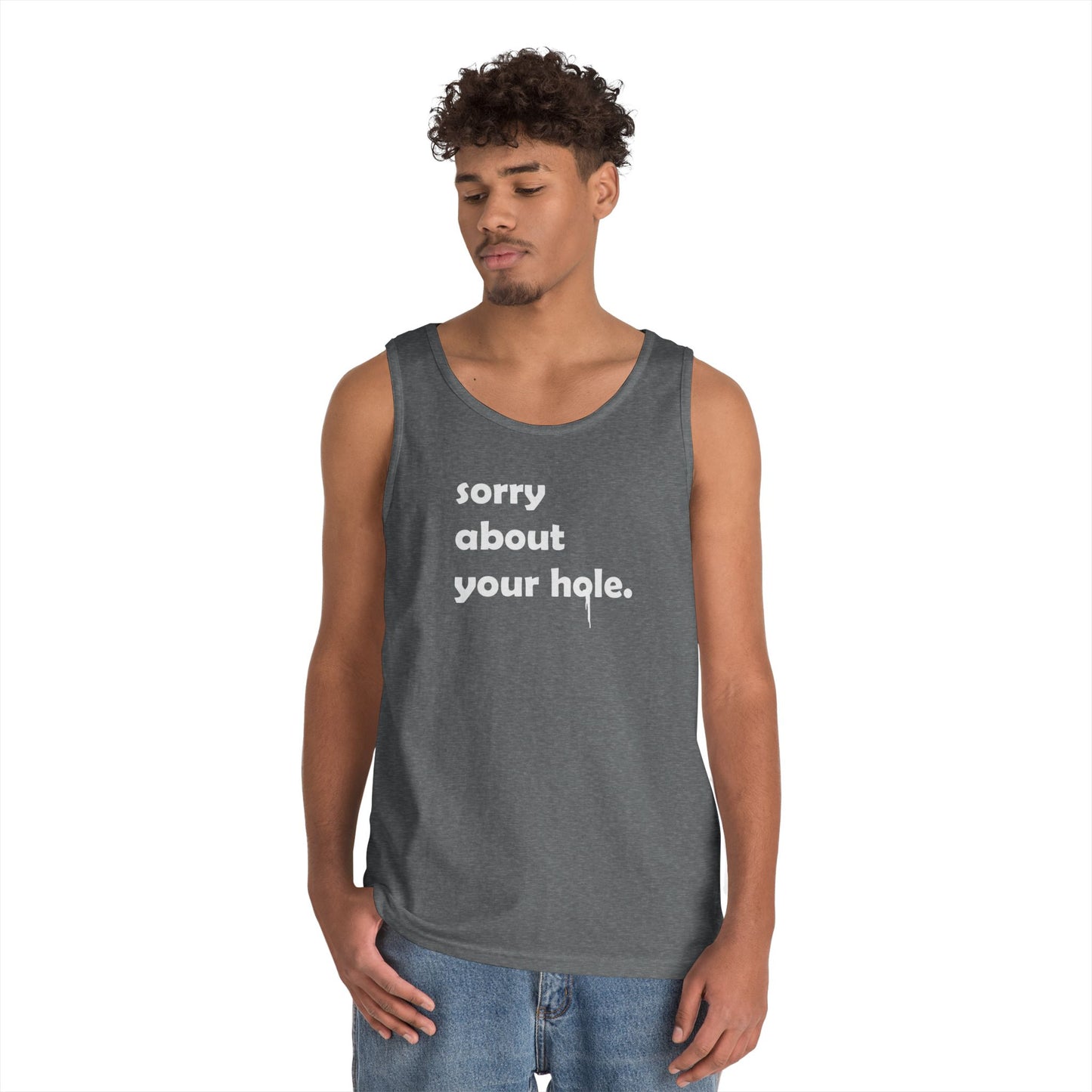 Funny - "Sorry About Your Hole" Adult Novelty Tank Top