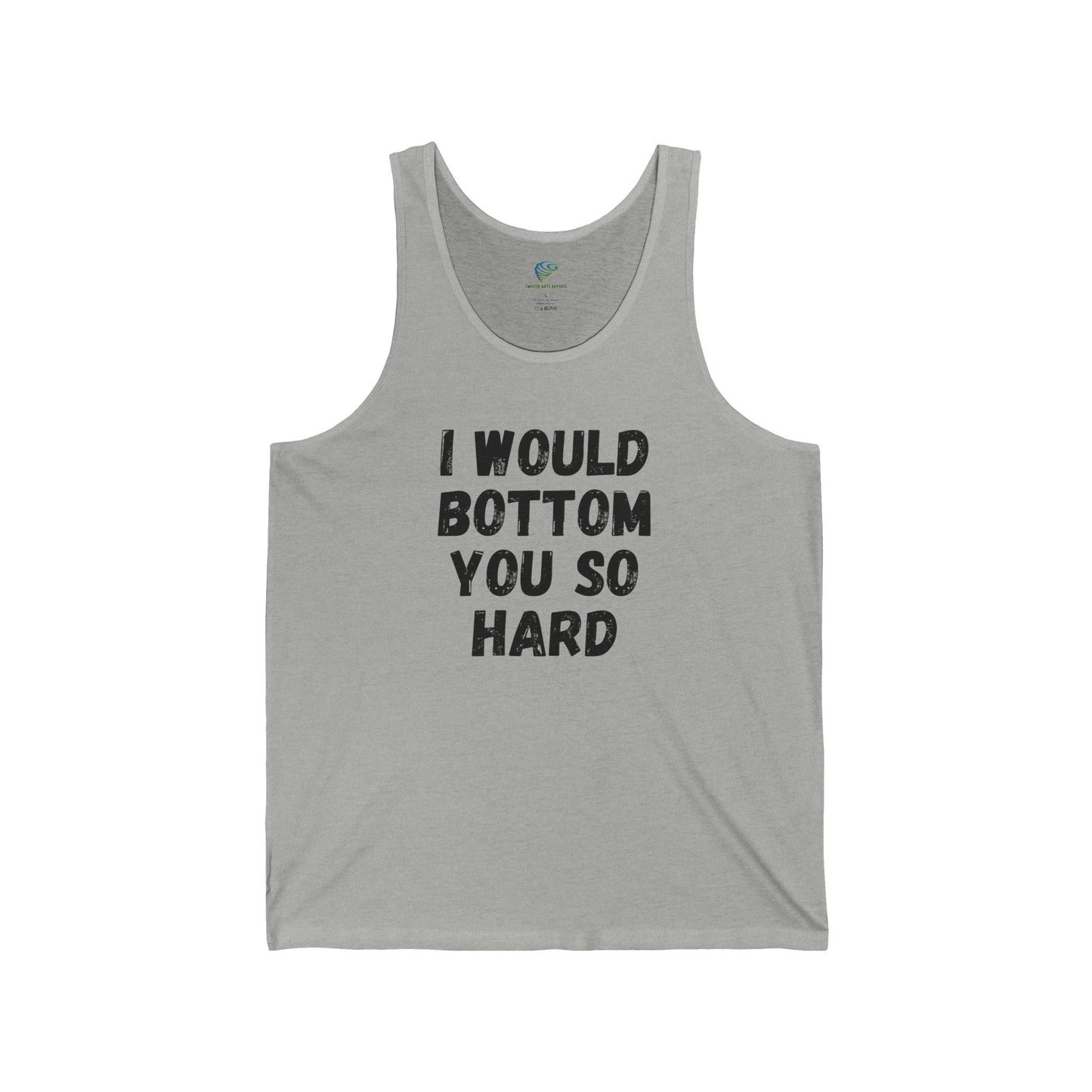 Funny Gay 'I Would Bottom You So Hard' LGBTQ+ Pride Tank