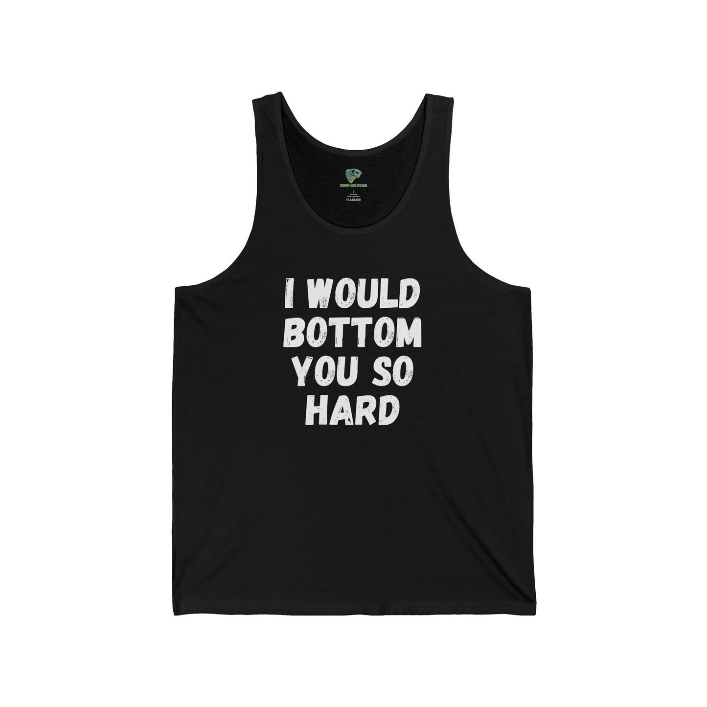 Funny Gay 'I Would Bottom You So Hard' LGBTQ+ Pride Tank