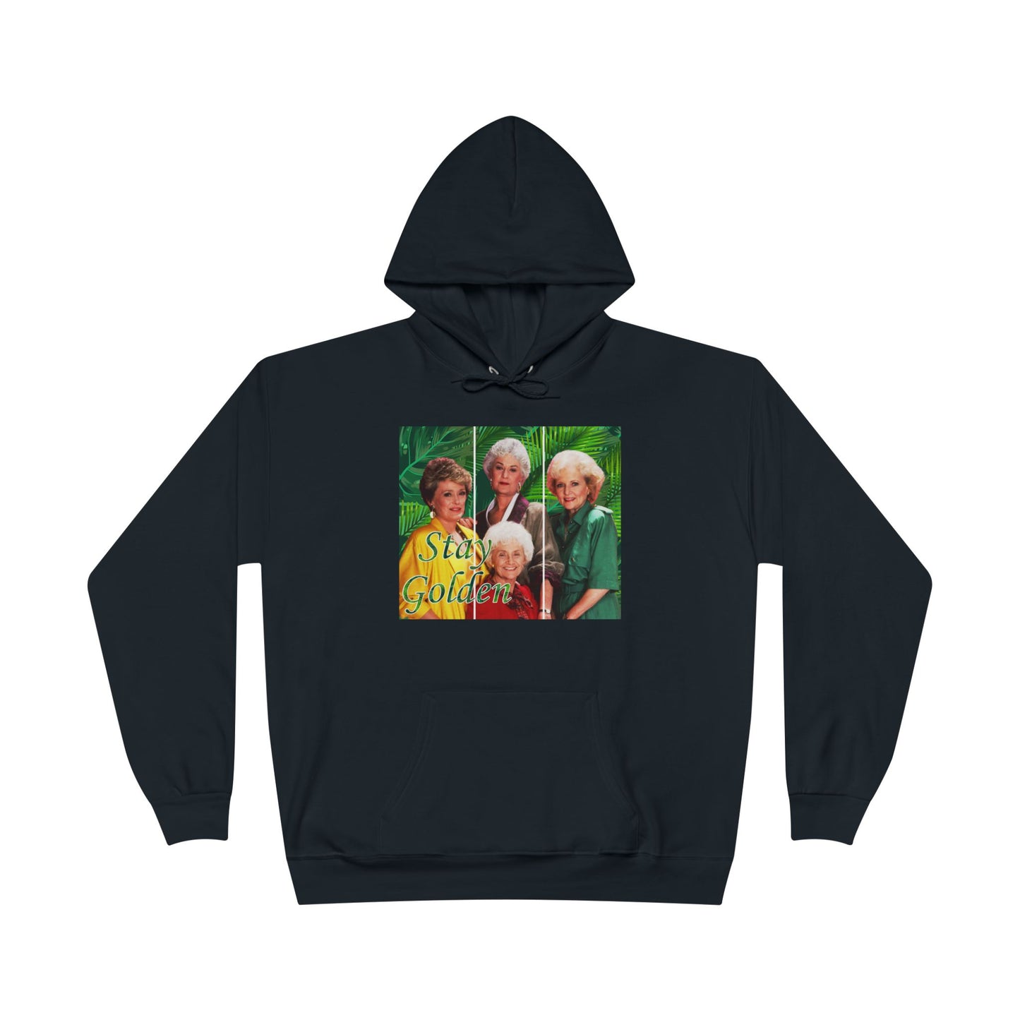 Unisex EcoSmart® Pullover, Stay Golden Sweatshirt, Golden Girls Hoodie, Golden Girls Gift, TV