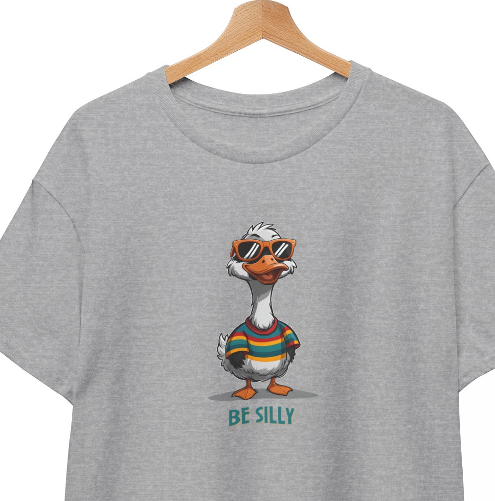 Silly Goose Be Silly Unisex T shirt - Funny Graphic Tee, Novelty Shirt, Cute Animal Print, Gift for Goose Lovers, Humorous Apparel
