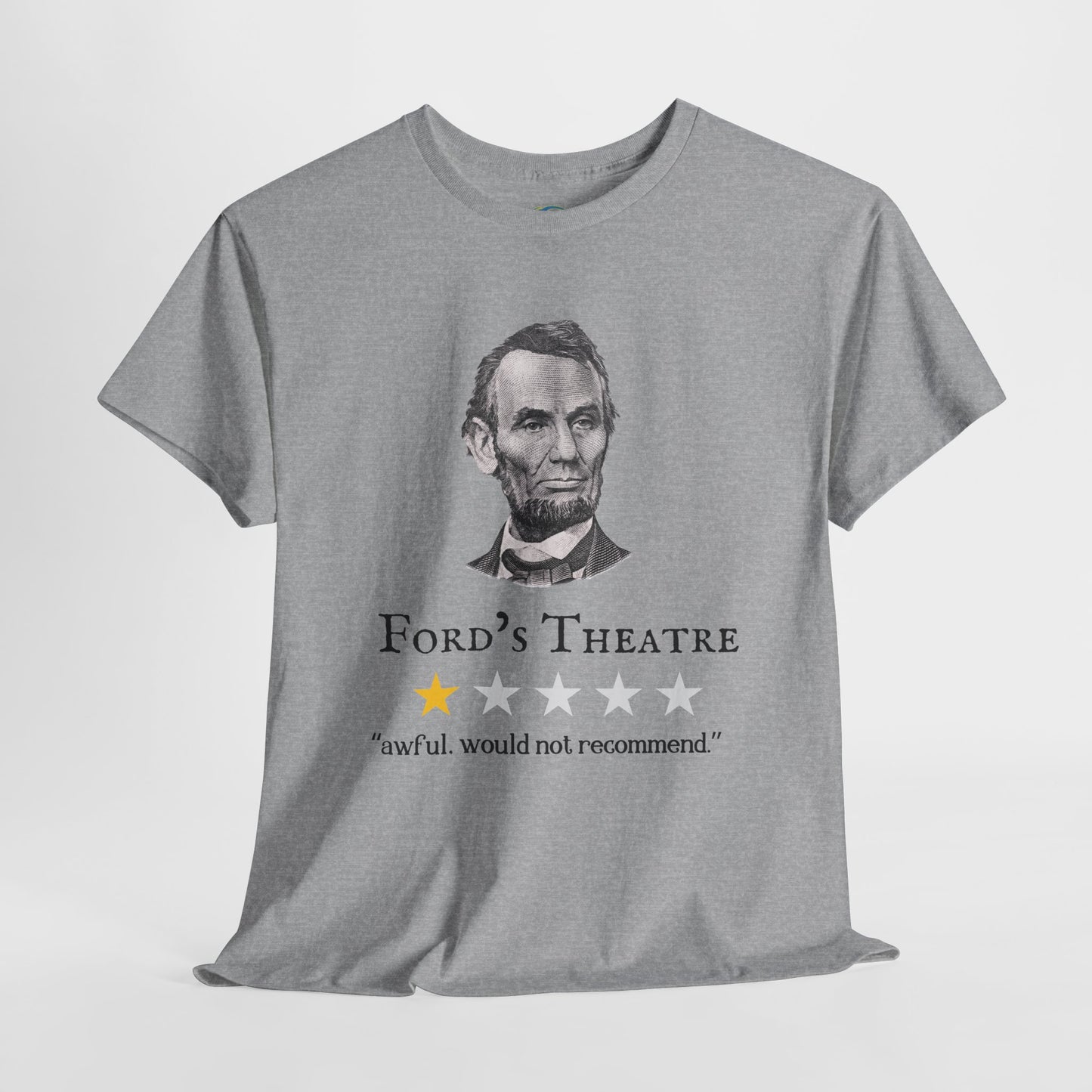 Funny Abraham Lincoln Ford's Theater Google Review Unisex Tee