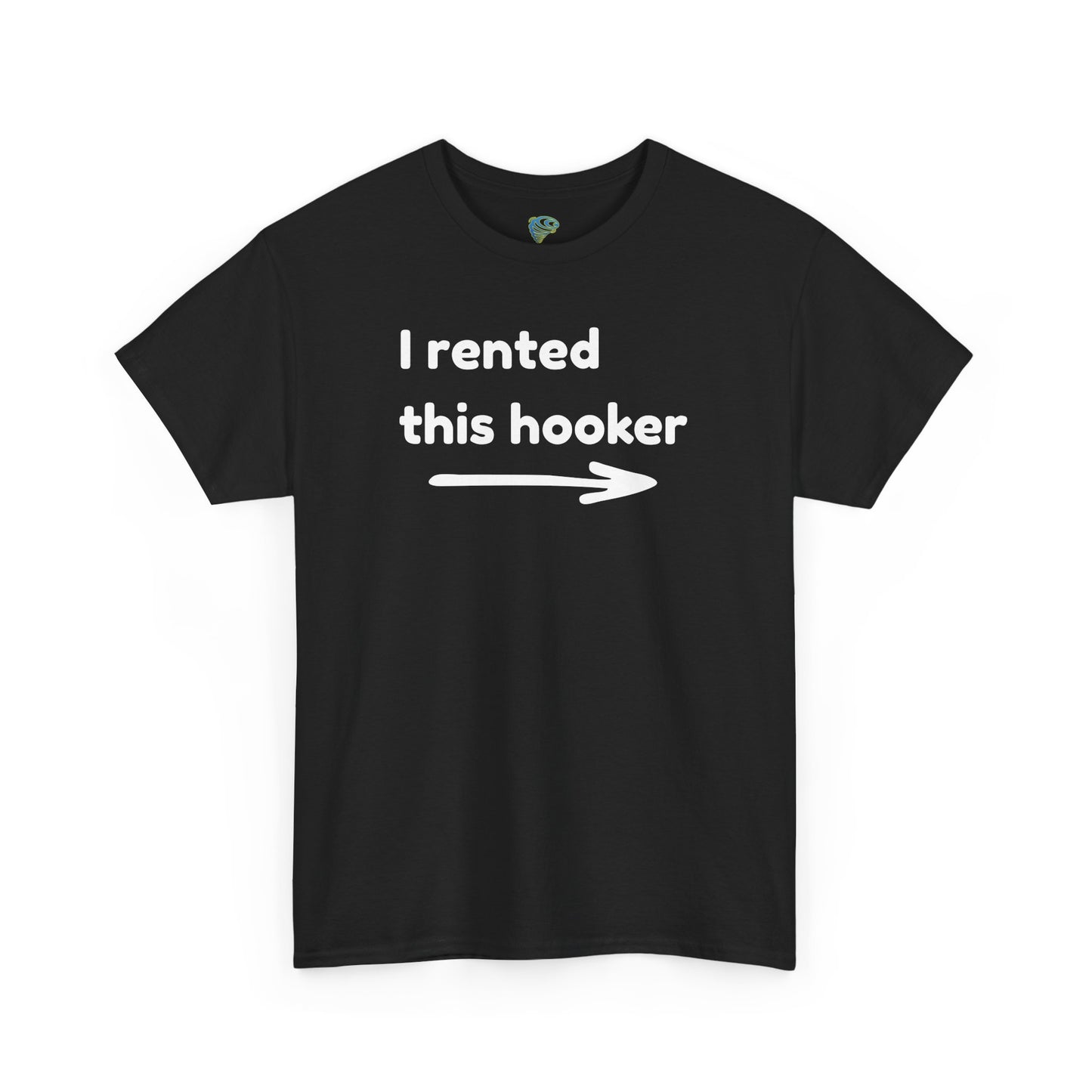 Funny Joke Unisex Tee - “I Rented This Hooker”