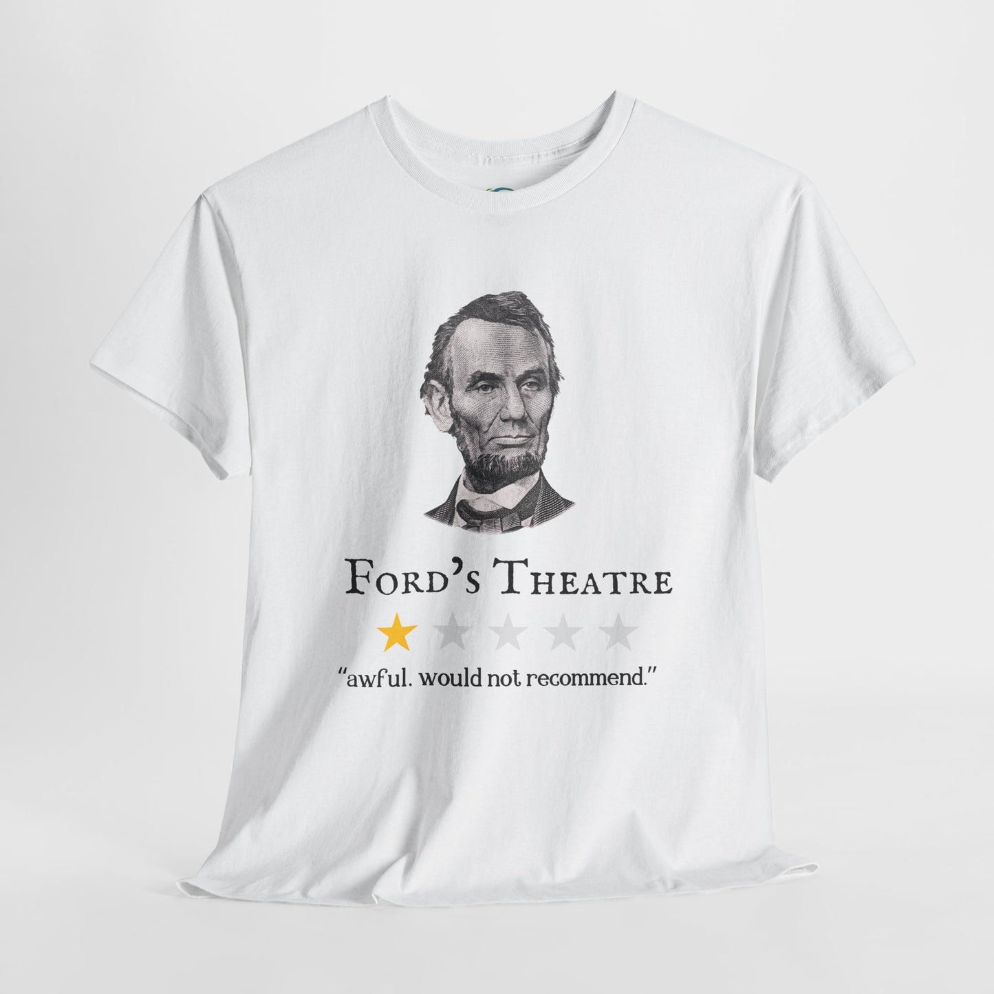 Funny Abraham Lincoln Ford's Theater Google Review Unisex Tee
