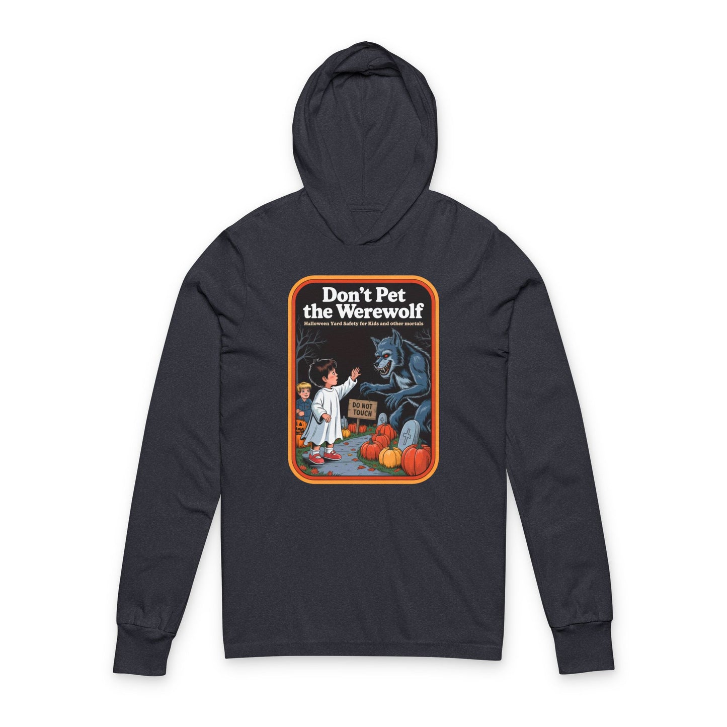 Don't Pet the Werewolf Hooded Tee, Unisex Halloween Long Sleeve Shirt, Cosplay Apparel, Spooky Season Gift, Unique Graphic Tee
