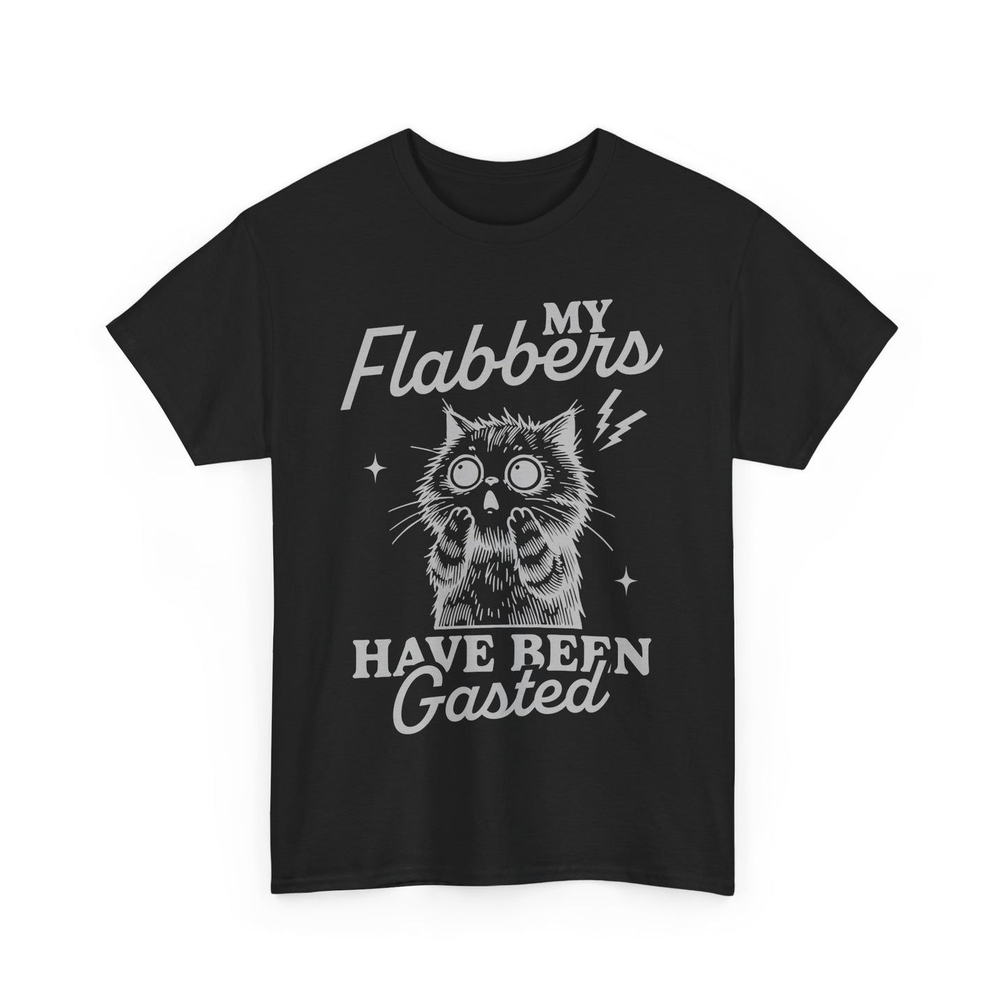 Funny My Flabbers Have Been Gasted - Flabbergasted Unisex Tee