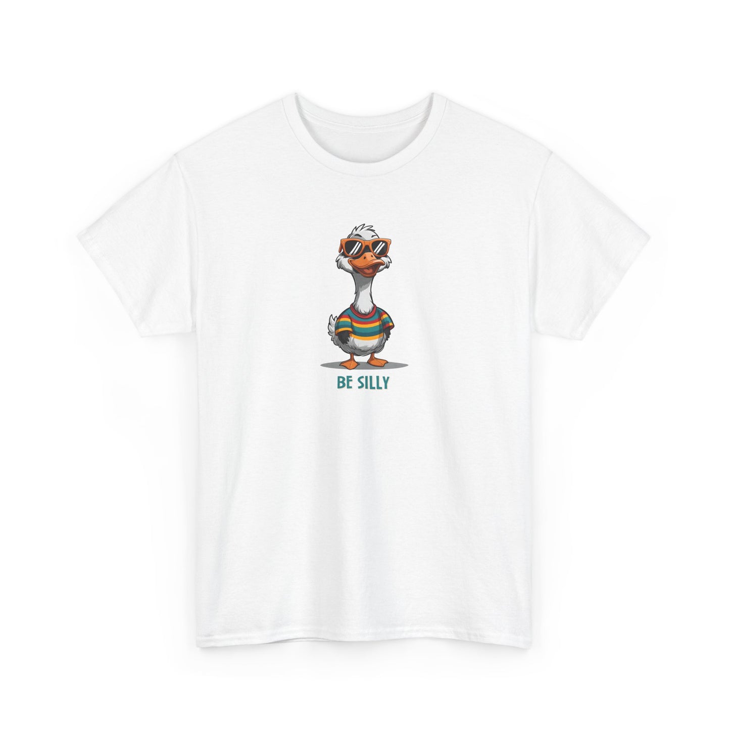 Silly Goose Be Silly Unisex T shirt - Funny Graphic Tee, Novelty Shirt, Cute Animal Print, Gift for Goose Lovers, Humorous Apparel
