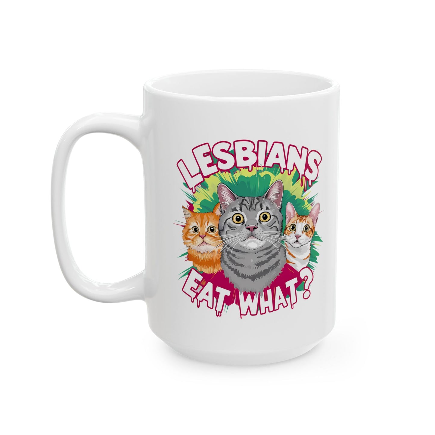 Lesbians Eat What? Mug - Funny LGBTQ+