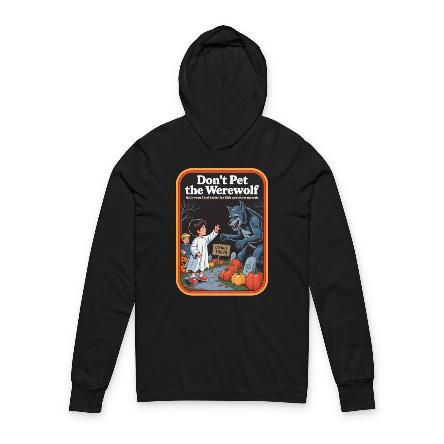 Don't Pet the Werewolf Hooded Tee, Unisex Halloween Long Sleeve Shirt, Cosplay Apparel, Spooky Season Gift, Unique Graphic Tee