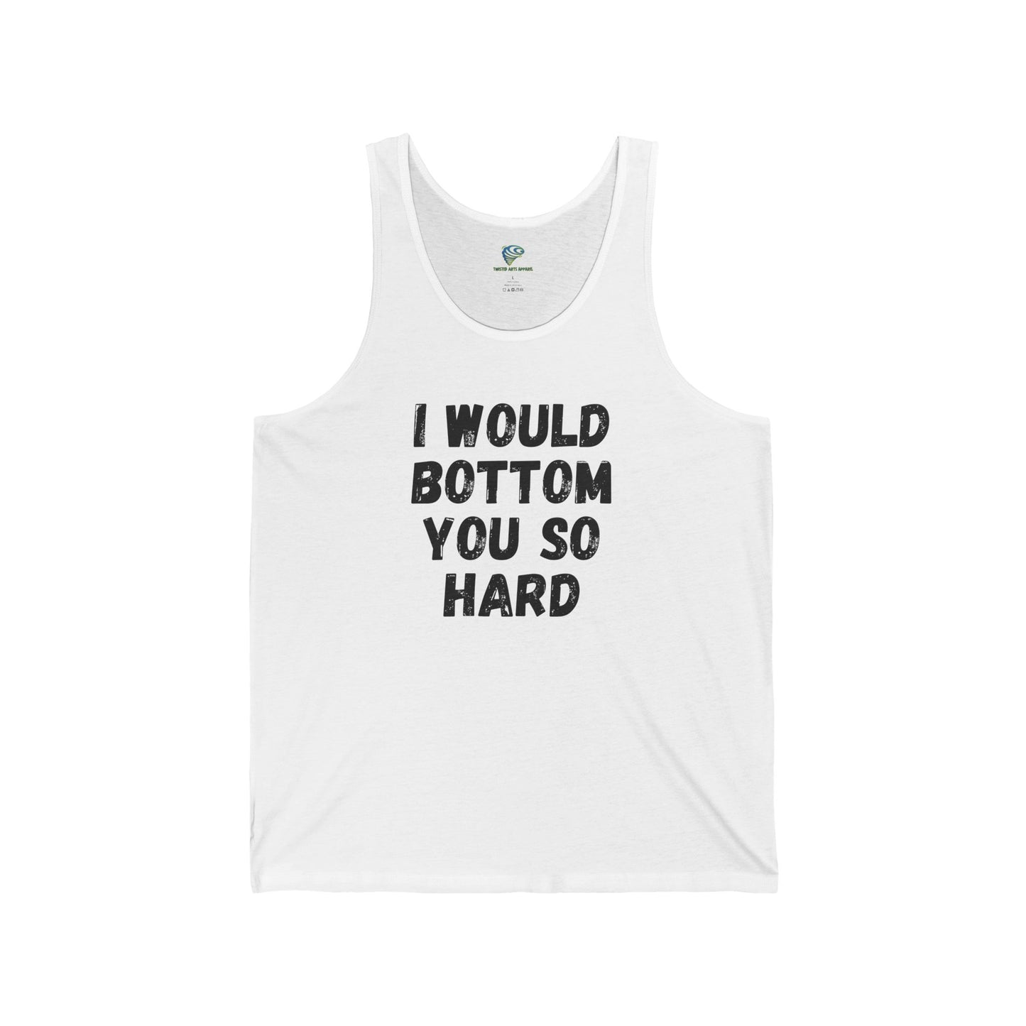 Funny Gay 'I Would Bottom You So Hard' LGBTQ+ Pride Tank