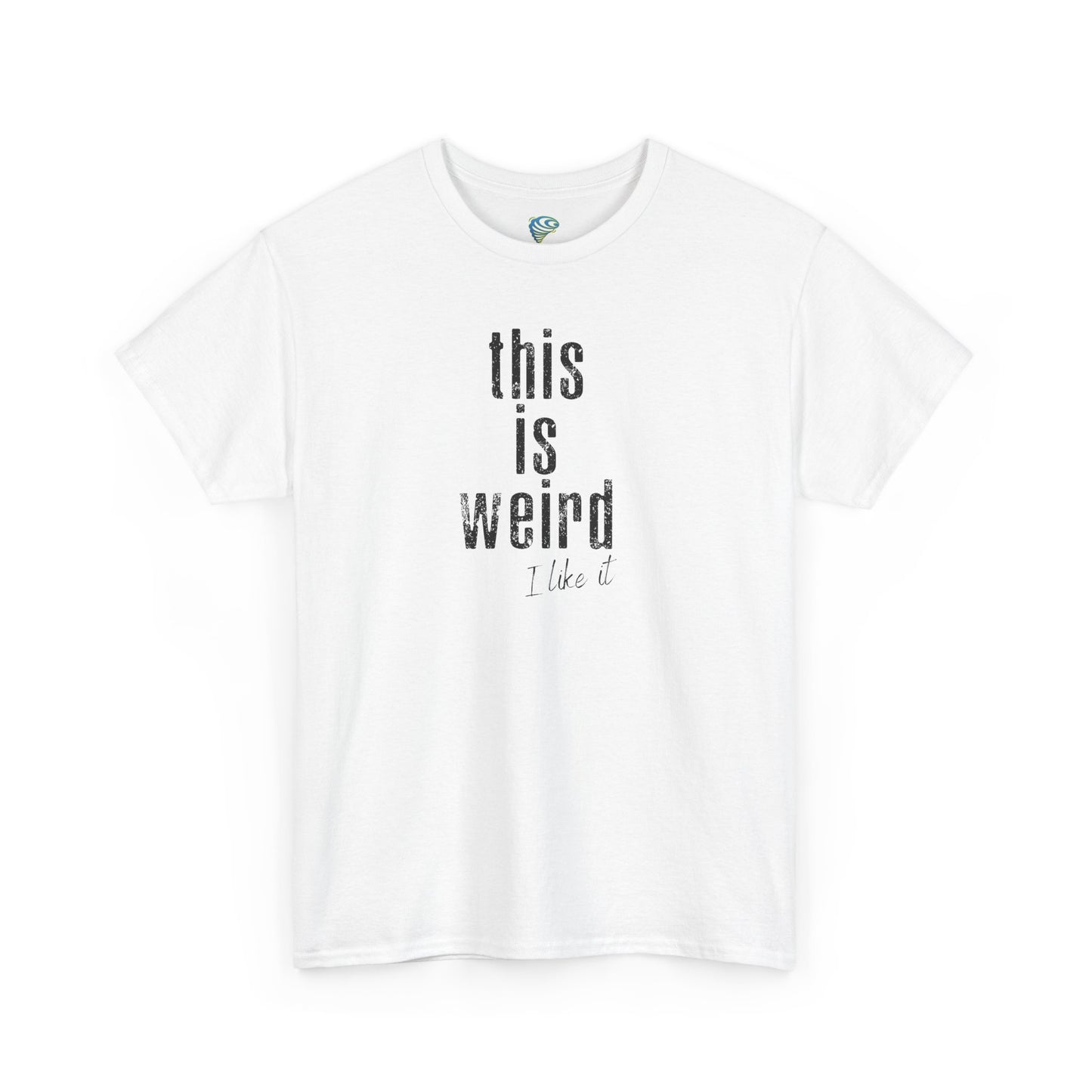 This Is Weird Unisex Heavy Cotton Tee - Fun Casual Shirt for Quirky Individuals