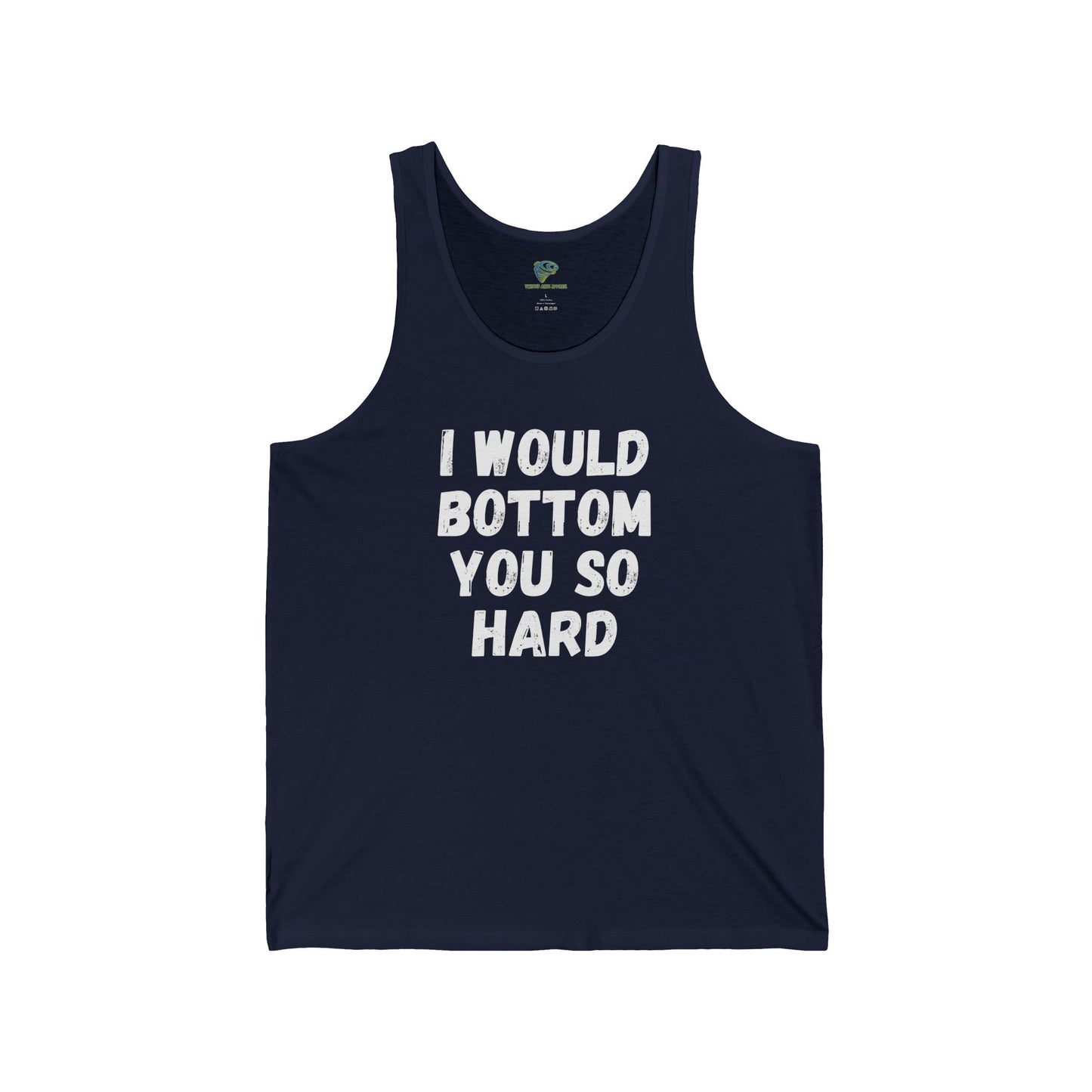 Funny Gay 'I Would Bottom You So Hard' LGBTQ+ Pride Tank