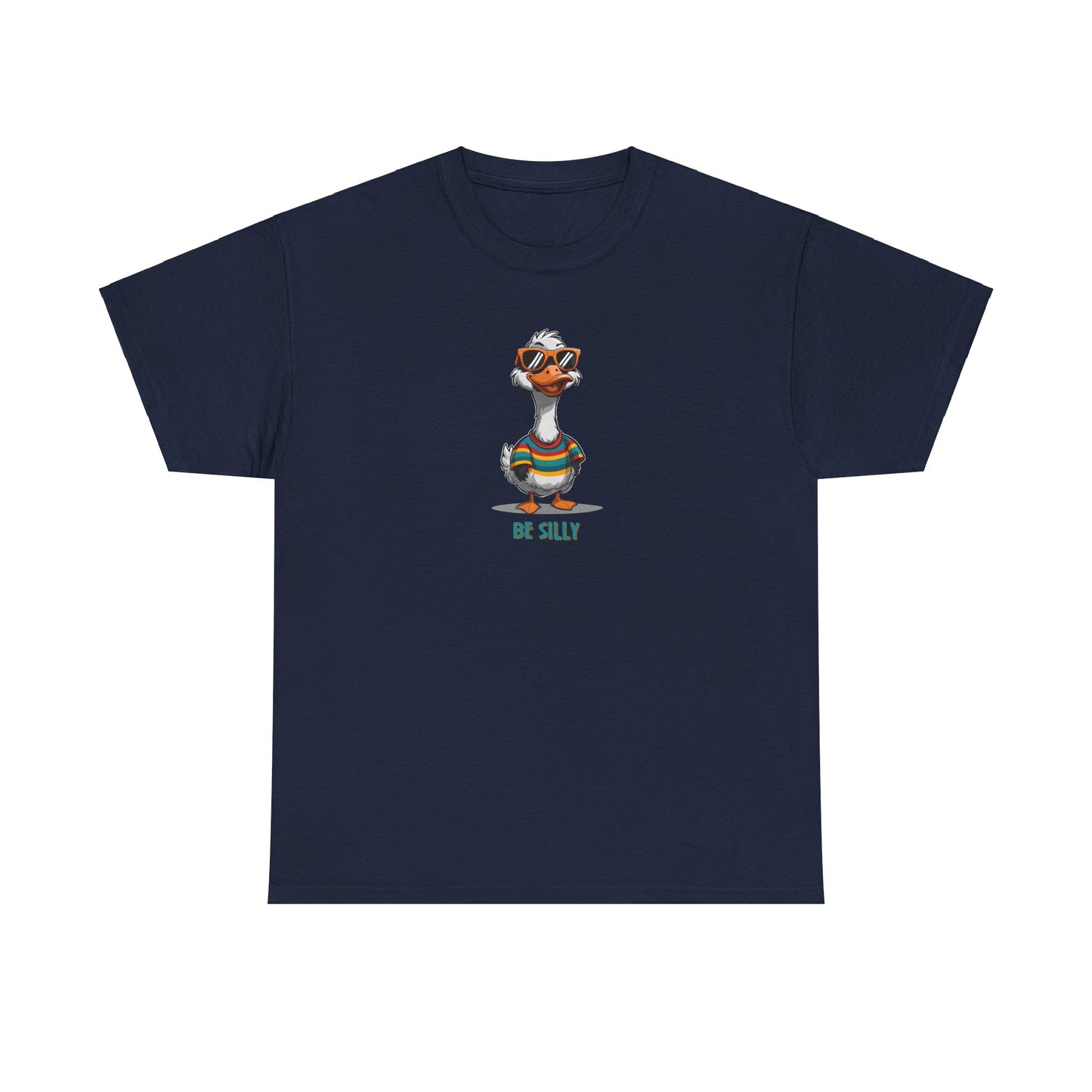 Silly Goose Be Silly Unisex T shirt - Funny Graphic Tee, Novelty Shirt, Cute Animal Print, Gift for Goose Lovers, Humorous Apparel