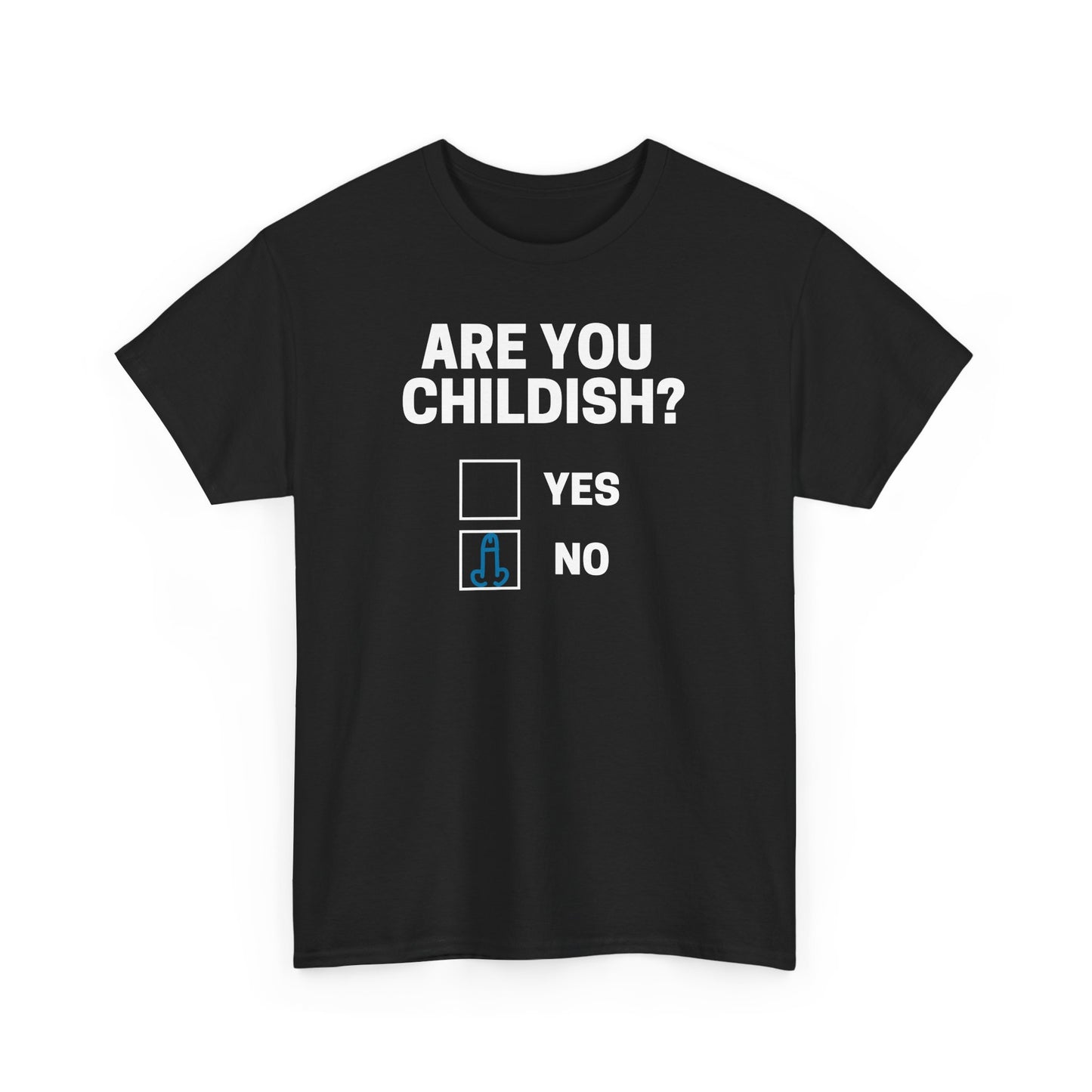 Funny Are You Childish Adult Humor Unisex Tee, T-Shirt, Shirt, Gift for Him, Her, Men, Women