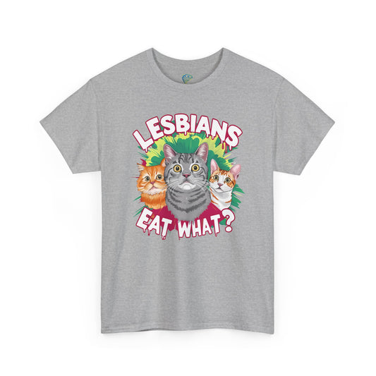Lesbians Eat What? Unisex Heavy Cotton Tee - Fun & Quirky Cat Design
