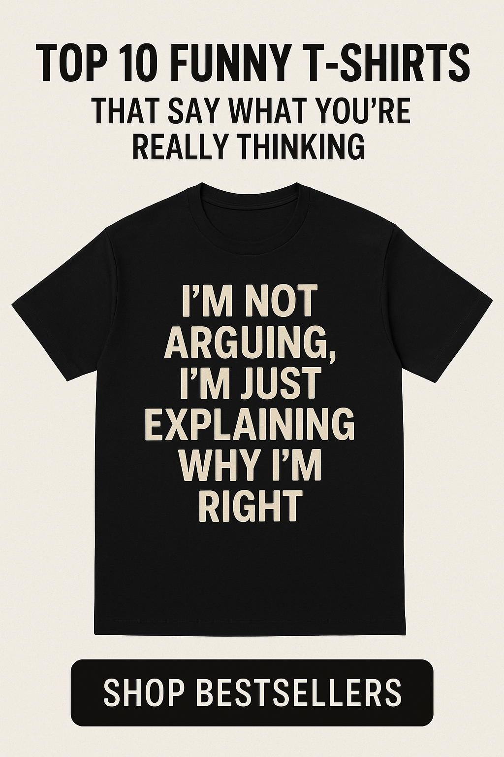 Top 10 Funny T-Shirts That Say What You're Really Thinking