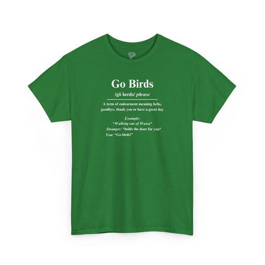 Go Birds Unisex Heavy Cotton Tee - Casual Gift for Bird Lovers
