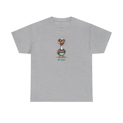 Silly Goose Be Silly Unisex T shirt - Funny Graphic Tee, Novelty Shirt, Cute Animal Print, Gift for Goose Lovers, Humorous Apparel