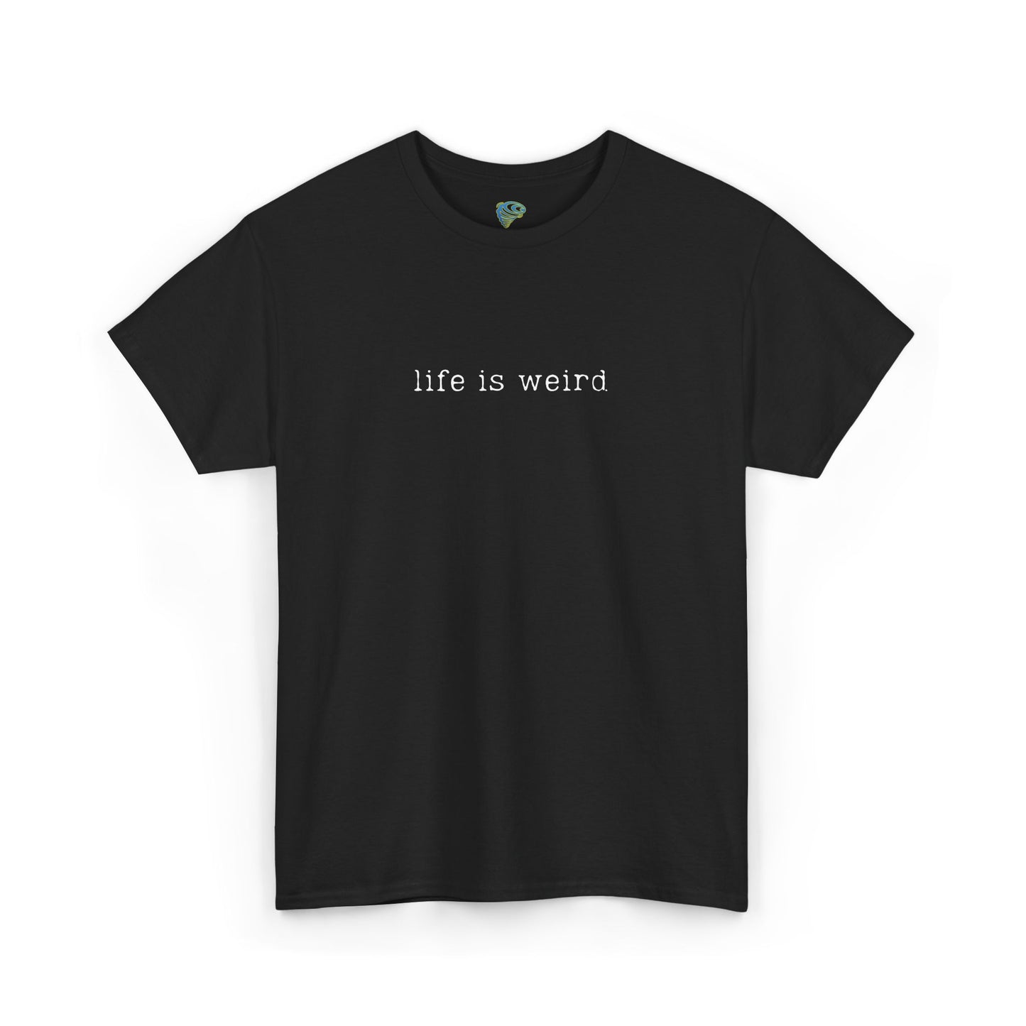 Life Is Weird Unisex Heavy Cotton Tee | Casual Streetwear T-Shirt - Twisted Arts Apparel