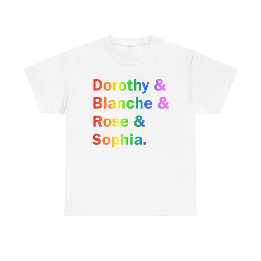 Golden Girls Gay Pride Rainbow Unisex Tee, Dorothy Blanche Rose Sophia T-shirt, LGBT Outfit, LGBTQ Clothing, TV Show Fan Shirt