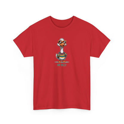 Silly Goose Be Silly Unisex T shirt - Funny Graphic Tee, Novelty Shirt, Cute Animal Print, Gift for Goose Lovers, Humorous Apparel
