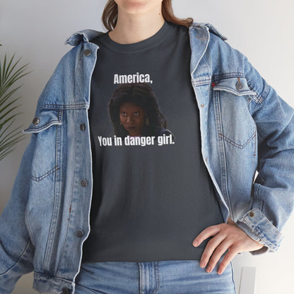 Funny 'America, You in Danger' Parody Unisex Tee