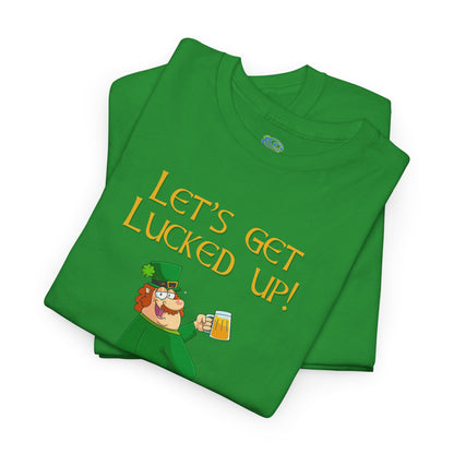 Lets Get Lucked Up Funny St. Patrick's Day T-Shirt