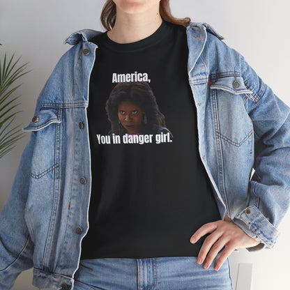 Funny 'America, You in Danger' Parody Unisex Tee