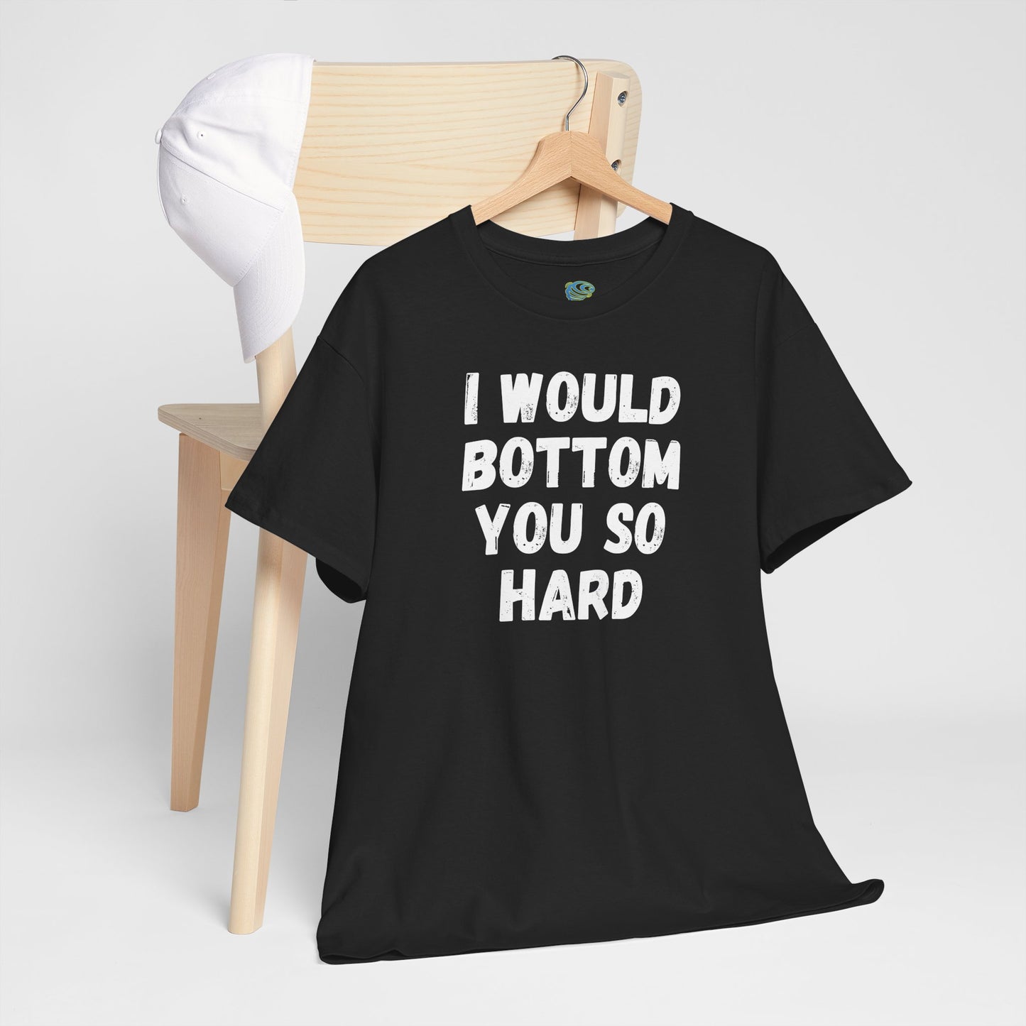 Funny Gay Tee - 'I Would Bottom You So Hard' Unisex Tee LGBTQ+ Pride