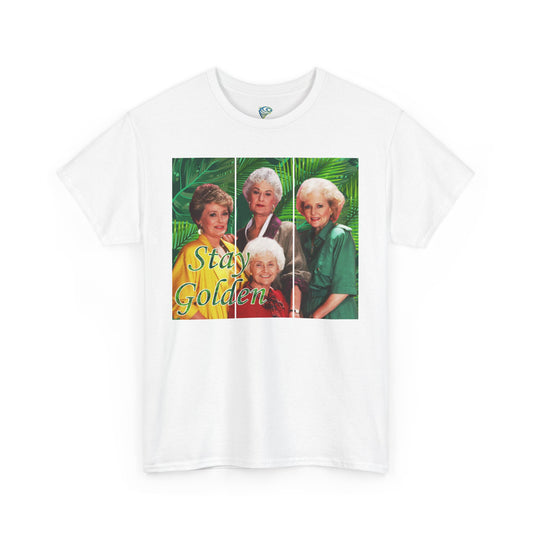 Stay Golden Golden Girls Tee, Unisex Tshirt, Full Color Shirt, Gift for Fans, Retro TV Show Top