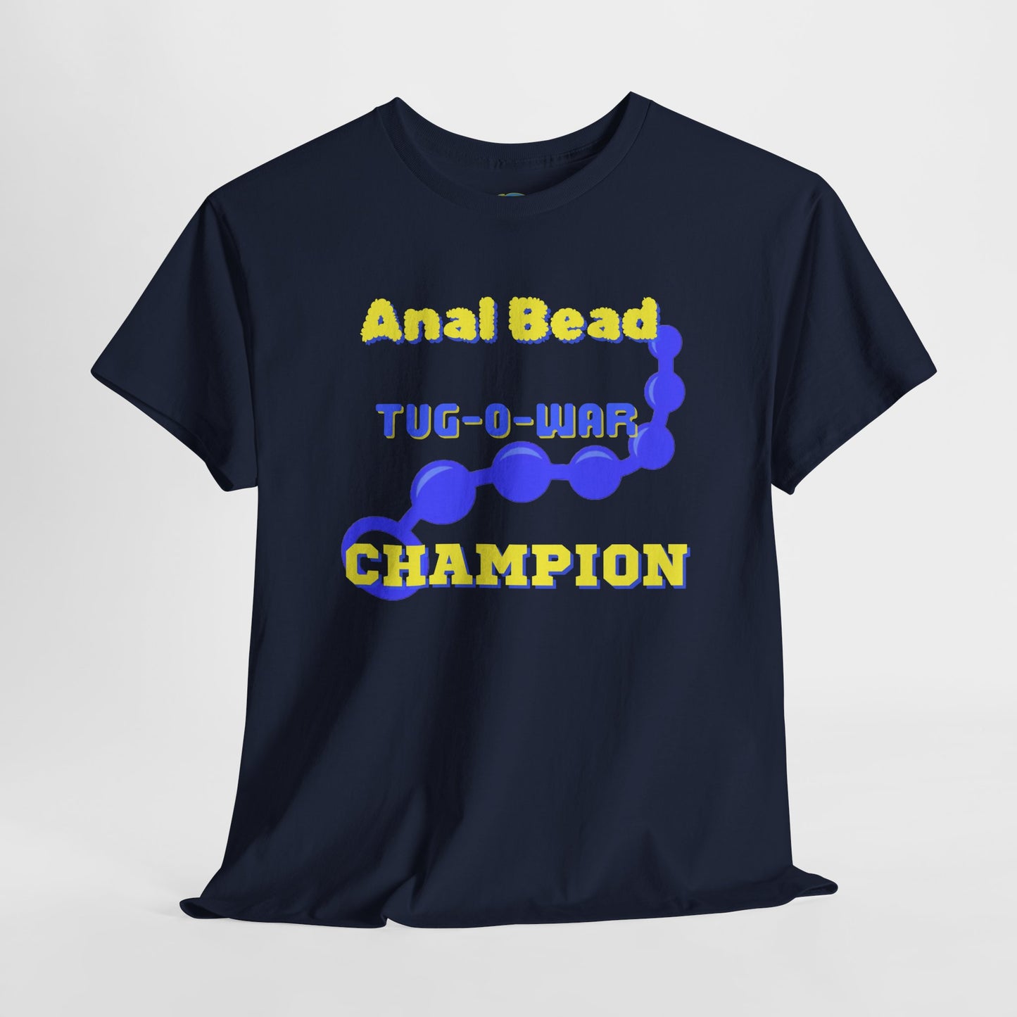 Funny Gag Gift Anal Bead Tug-O-War Champion Tee