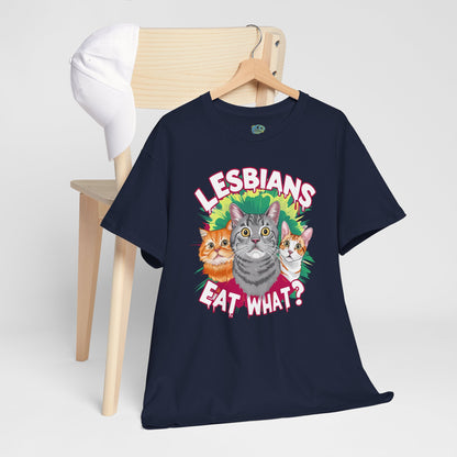 Lesbians Eat What? Unisex Heavy Cotton Tee - Fun & Quirky Cat Design
