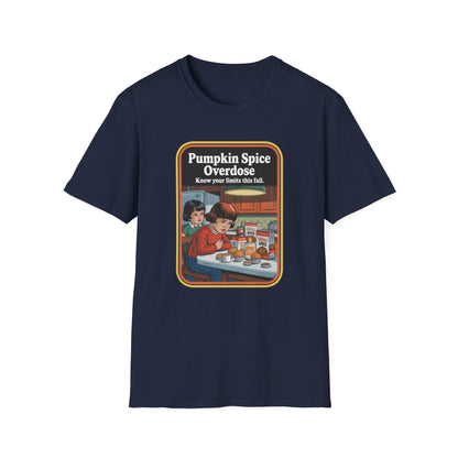 Pumpkin Spice Overdose T-Shirt, Funny Fall Apparel, Autumn Fashion, Seasonal Humor Tee, Cozy Gift for Coffee Lovers