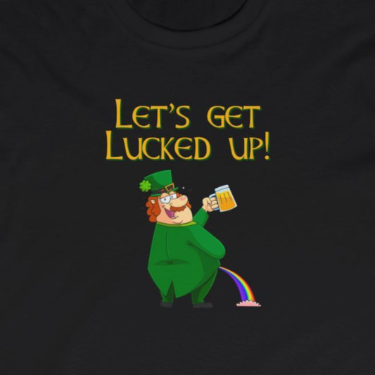 Let's Get Lucked Up Unisex Long Sleeve Tee - Funny St. Patrick's Day Shirt
