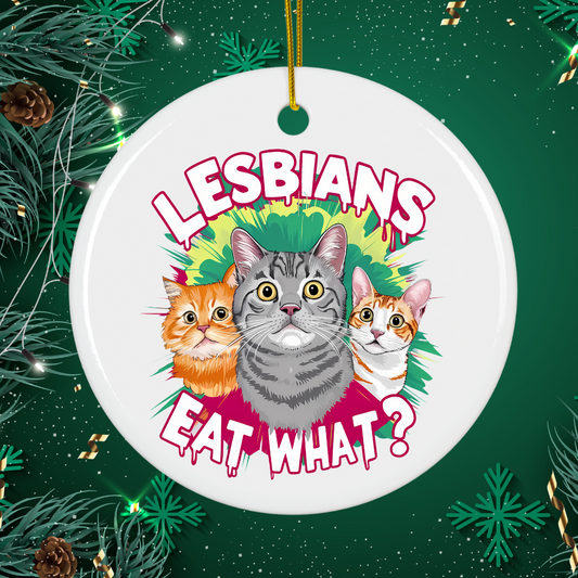 Funny Cat Ornament - 'Lesbians Eat What?' Ceramic Decoration