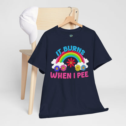 Funny It Burns When I Pee T-Shirt, Unisex Heavy Cotton Tee, Joke Tee, Gag Gift Shirt, Humor Top