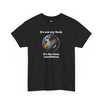 Funny Bowling Tee, 'It's The Lane Conditions' Unisex T-Shirt